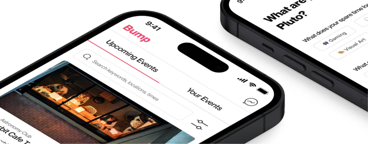 Two phones at a tilt: Bump’s upcoming events, and the onboarding question What are you all about, Pluto?