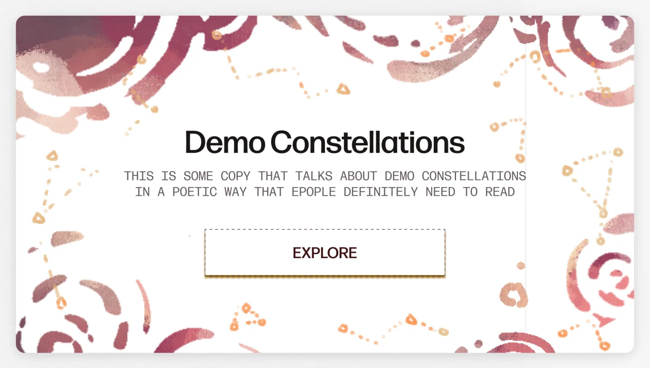 A card, Demo Constellations, with an Explore button, framed by painted plum swirls and dotted orange star paths